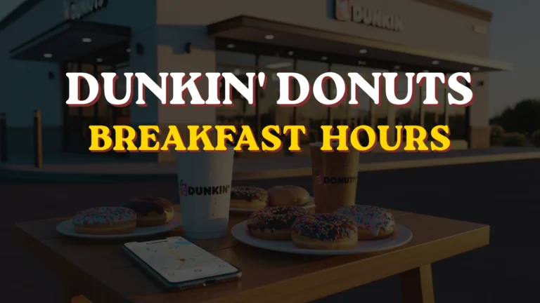 Dunkin Donuts Breakfast Hours