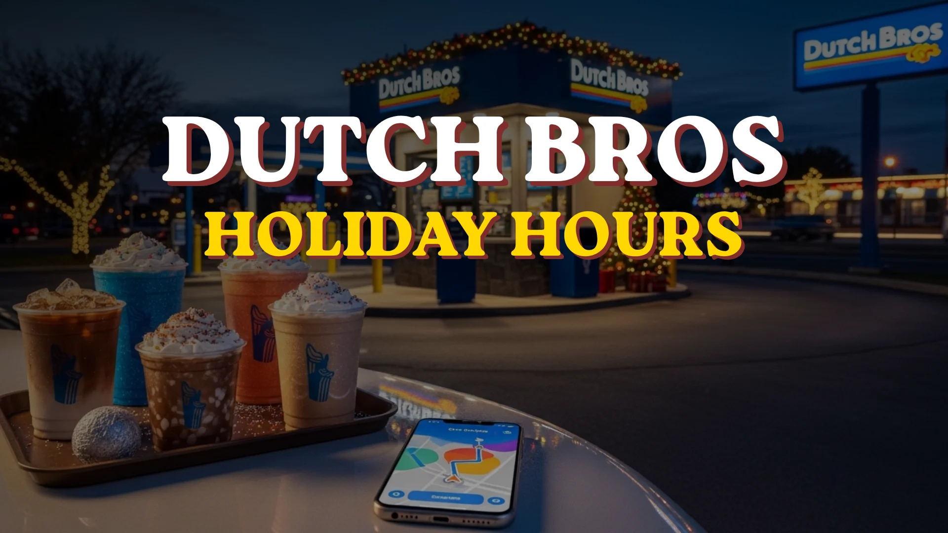 Dutch Bros Holiday Hours