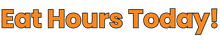 Eat Hours Today