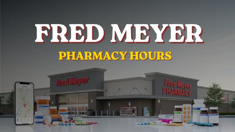 Fred Meyer Pharmacy Hours