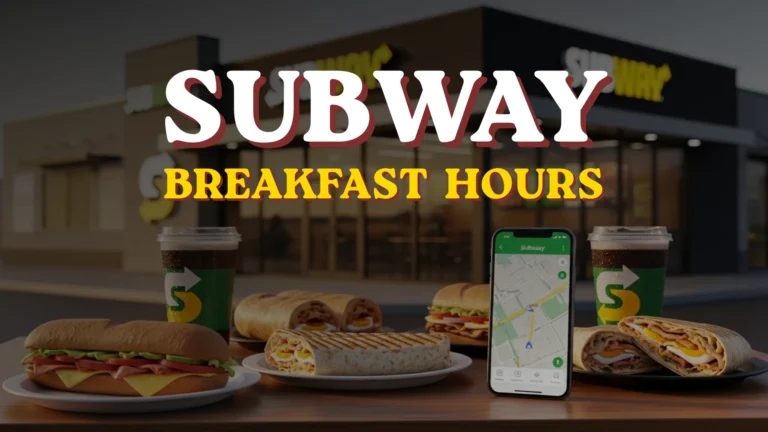 Subway Breakfast Hours